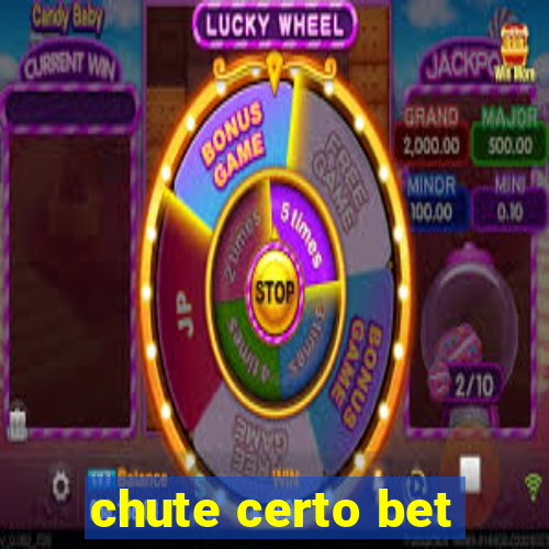 chute certo bet